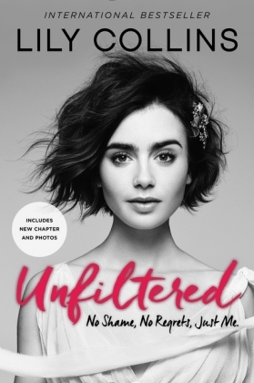 Unfiltered -  Lily Collins