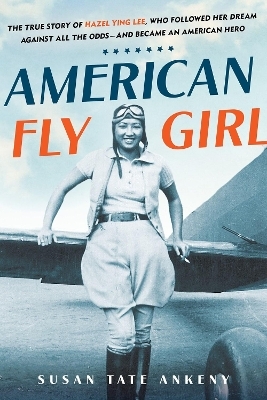 American Flygirl - Susan Tate Ankeny