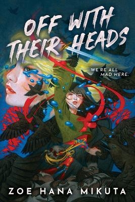 Off With Their Heads - Zoe Hana Mikuta