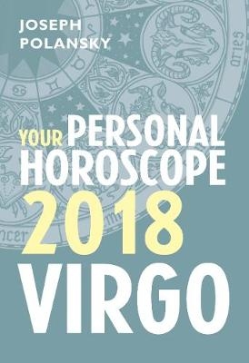 Virgo 2018: Your Personal Horoscope -  Joseph Polansky