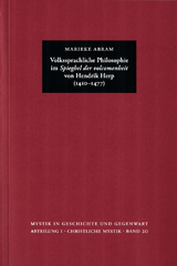 Volkssprachliche Philosophie im ›Spieghel der volcomenheit‹ von Hendrik Herp (1410–1477) - Marieke Abram