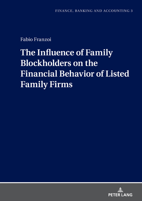 The Influence of Family Blockholders on the Financial Behavior of Listed Family Firms - Fabio Franzoi