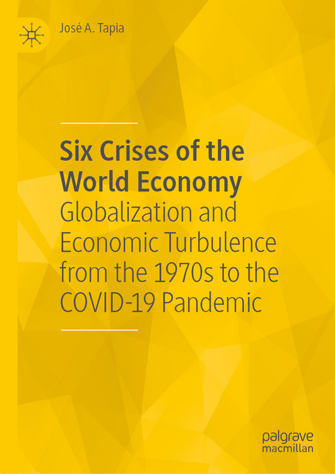 Six Crises of the World Economy - José A. Tapia