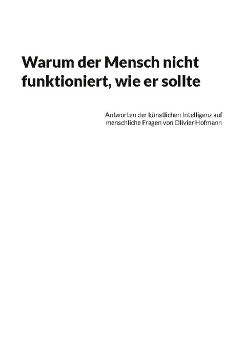 Warum der Mensch nicht funktioniert, wie er sollte - Olivier Hofmann