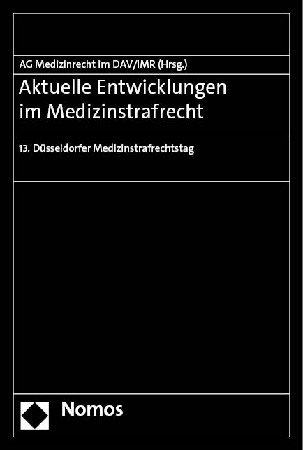 Aktuelle Entwicklungen im Medizinstrafrecht - 