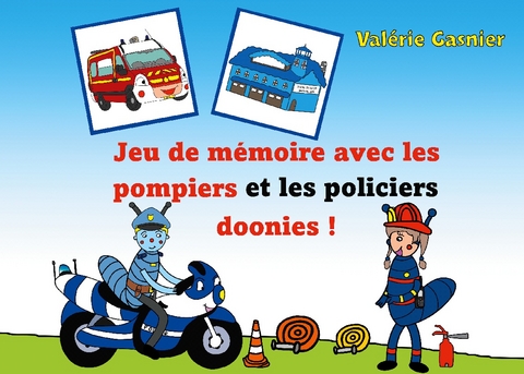 Jeu de mÃ©moire avec les pompiers et les policiers doonies ! - ValÃ©rie Gasnier