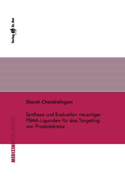 Synthese und Evaluation neuartiger PSMA-Liganden für das Targeting von Prostatakrebs - Sharah Chandralingam