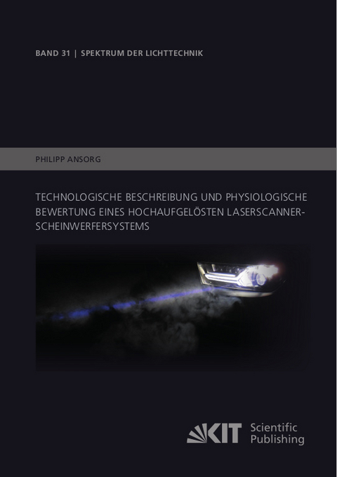 Technologische Beschreibung und physiologische Bewertung eines hochaufgelösten Laserscanner-Scheinwerfersystems - Philipp Ansorg