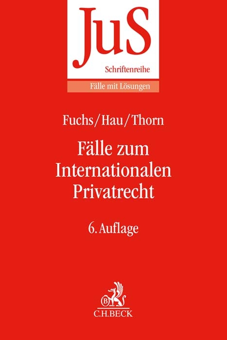 Fälle zum Internationalen Privatrecht - Angelika Fuchs, Wolfgang Hau, Karsten Thorn