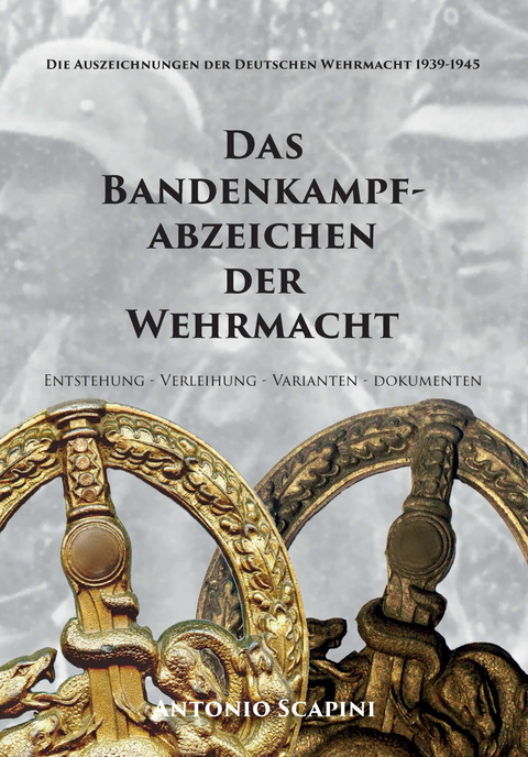 Das Bandenkampfabzeichen der Wehrmacht - Antonio Scapini