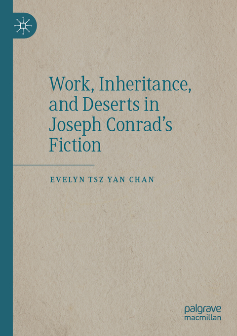 Work, Inheritance, and Deserts in Joseph Conrad’s Fiction - Evelyn Tsz Yan Chan