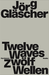 Jörg Gläscher | Zwölf Wellen - 