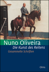 Die Kunst des Reitens. Gesammelte Schriften. - 