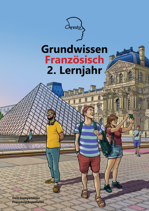 Grundwissen Französisch 2. Lernjahr - Telje Bauer-Ldzinski, Julia Ferger, Andrea Kaufmann, Thomas Pfister