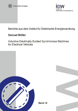 Inductive Electrically Excited Synchronous Machines for Electrical Vehicles - Samuel Müller