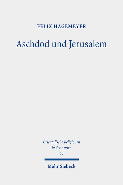 Aschdod und Jerusalem - Felix Hagemeyer