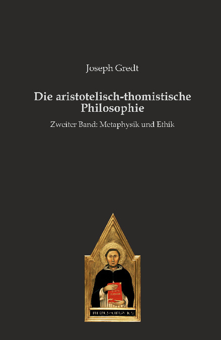 Die aristotelisch-thomistische Philosophie - Joseph Gredt