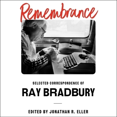 Remembrance - Jonathan R Eller, Ray Bradbury