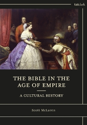 The Bible in the Age of Empire: A Cultural History - 