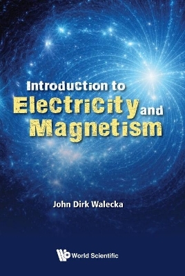 Introduction To Electricity And Magnetism - John Dirk Walecka