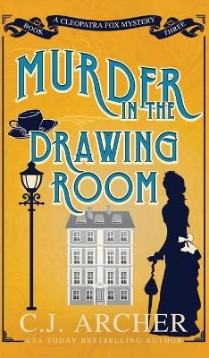 Murder in the Drawing Room - C.J. Archer