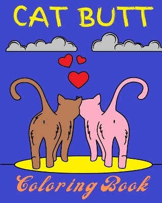 Cat Butt Coloring Book - Sophia Caleb