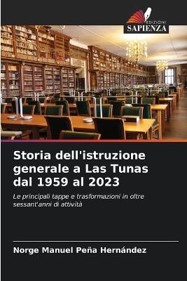 Storia dell'istruzione generale a Las Tunas dal 1959 al 2023 - Norge Manuel Peña Hernández