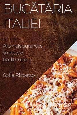 Buc&#259;t&#259;ria Italiei - Sofia Riccetto