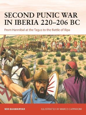 Second Punic War in Iberia 220–206 BC - Mir Bahmanyar