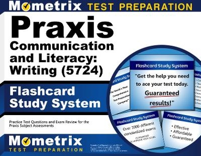 Praxis Communication and Literacy: Writing (5724) Flashcard Study System - 