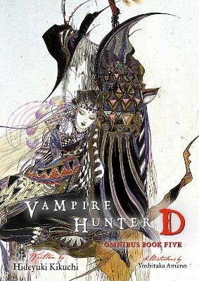 Vampire Hunter D Omnibus: Book Five - Hideyuki Kikuchi