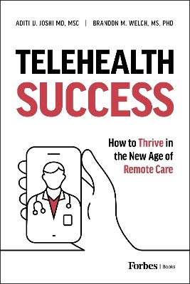 Telehealth Success - Brandon M. Welch, Aditi U. Joshi