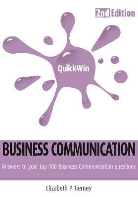 Quick Win Business Communication (2e) - Elizabeth Tierney