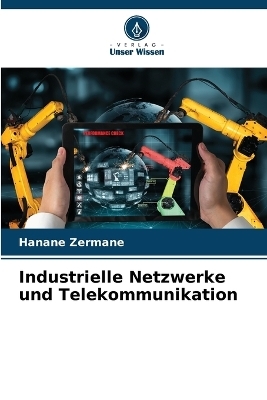 Industrielle Netzwerke und Telekommunikation - Hanane Zermane