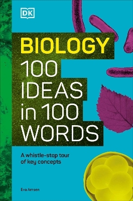 Biology 100 Ideas in 100 Words - Eva Amsen