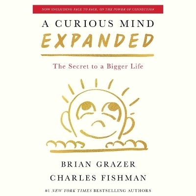 A Curious Mind Expanded Edition - Brian Grazer, Charles Fishman