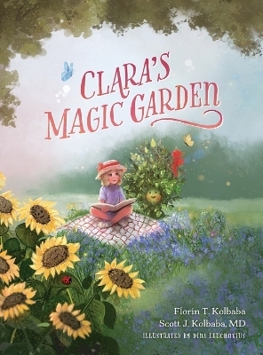 Clara's Magic Garden - Florin T Kolbaba, Scott J Kolbaba