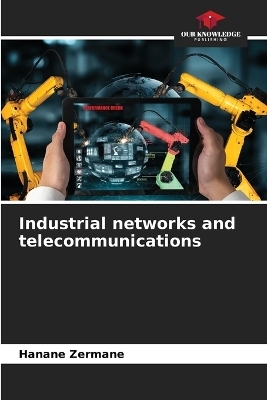 Industrial networks and telecommunications - Hanane Zermane