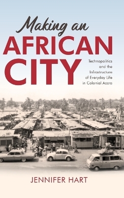 Making an African City - Jennifer Hart