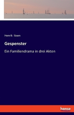 Gespenster - Henrik Ibsen