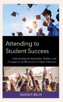 Attending to Student Success - Andrew P. Miller