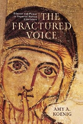 The Fractured Voice - Amy A. Koenig