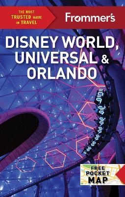 Frommer's Disney World, Universal, and Orlando 2024 - Jason Cochran