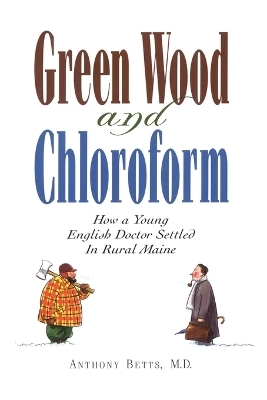 Green Wood and Chloroform - Anthony Betts