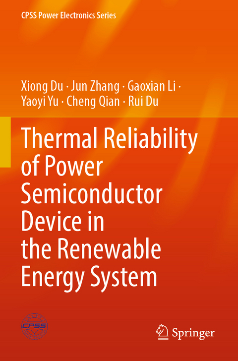 Thermal Reliability of Power Semiconductor Device in the Renewable Energy System - Xiong Du, Jun Zhang, Gaoxian Li, Yaoyi Yu, Cheng Qian