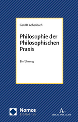 Philosophie der Philosophischen Praxis - Gerd B. Achenbach