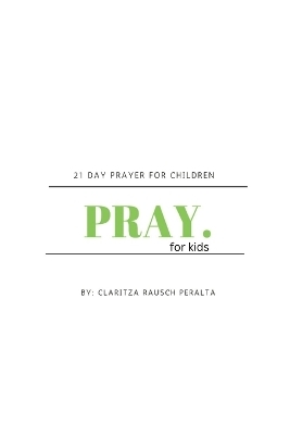 Pray for kids - Claritza Rausch Peralta