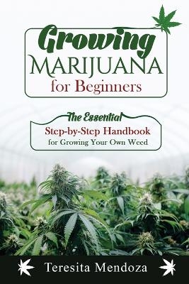 Growing Marijuana for Beginners - Teresita Mendoza