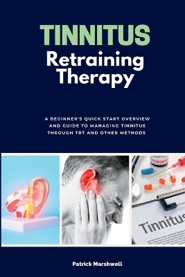 Tinnitus Retraining Therapy - Patrick Marshwell