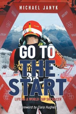 Go to the Start - Michael Janyk